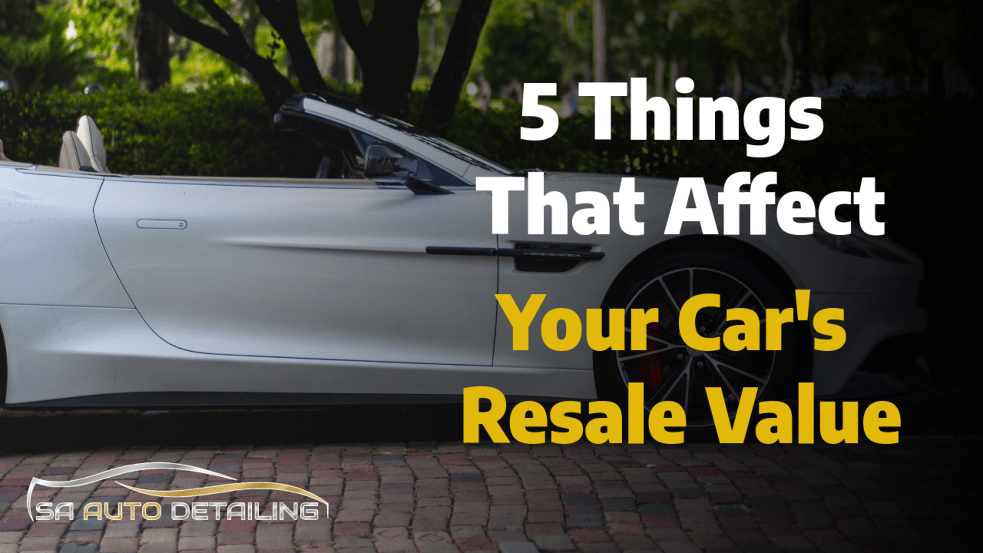 Factors That Affect Resale Value by Car Detailing
